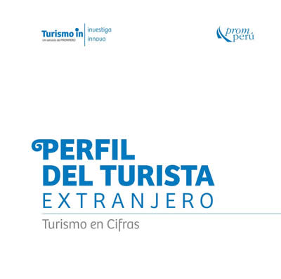 PROMPERÚ presenta el Perfil del Turista Extranjero 2016