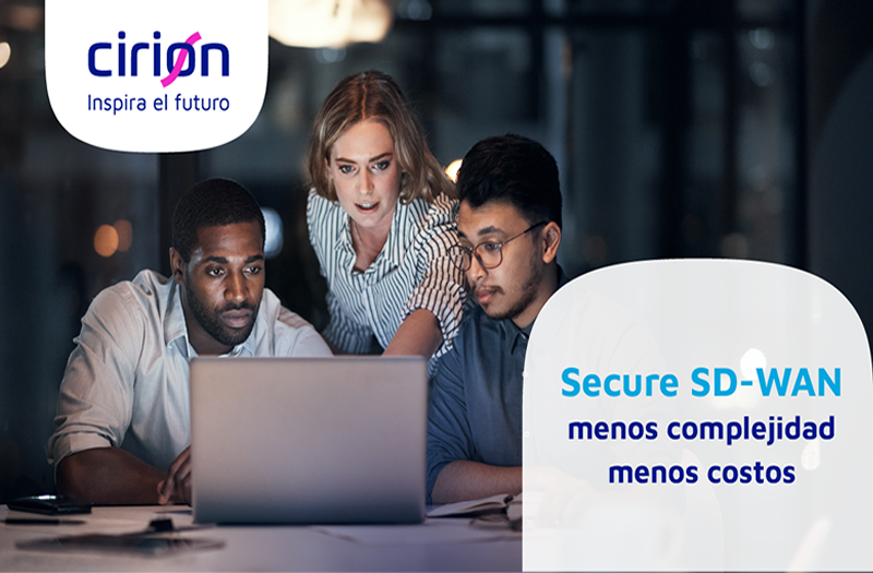 Cirion expande sus servicios administrados de red con Secure SD-WAN