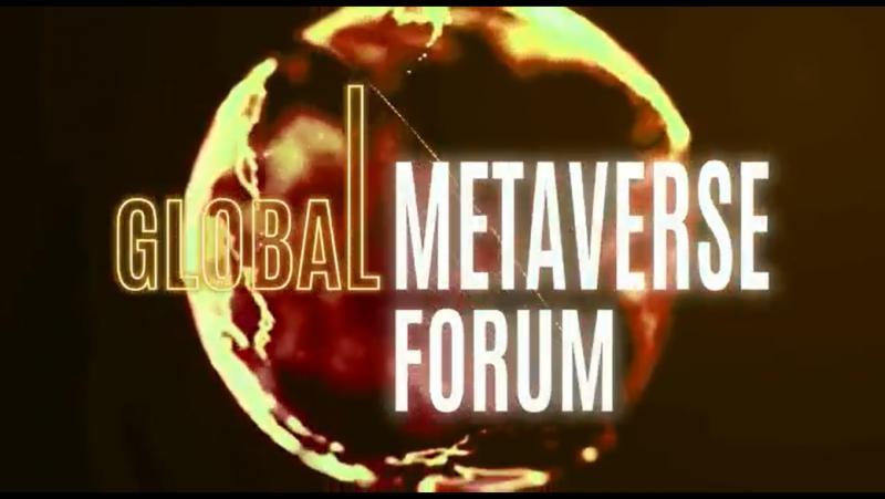 Gran Evento Global Metaverse Forum: 1 y 2 de Septiembre 2022