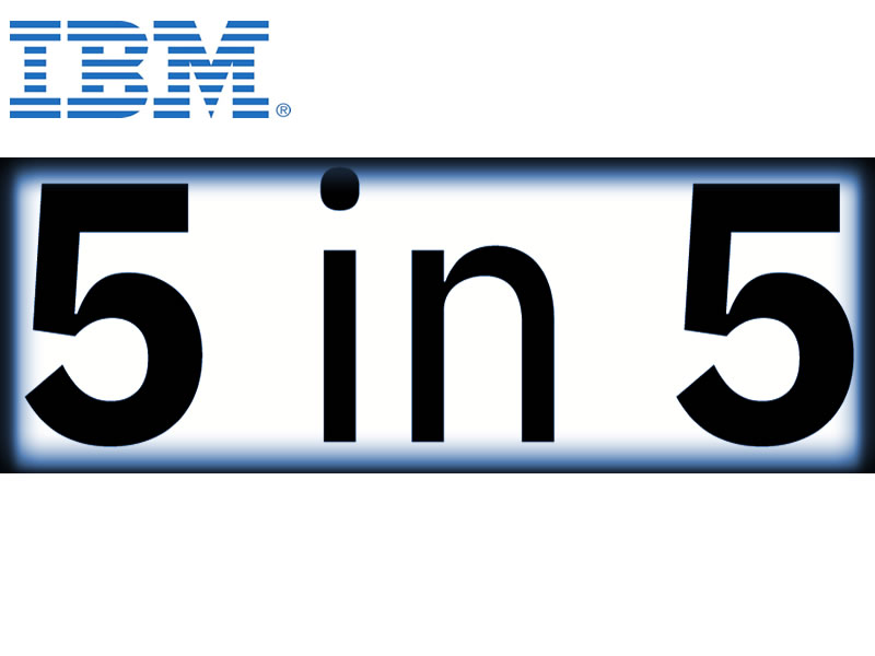 IBM presenta sus predicciones “5 en 5”