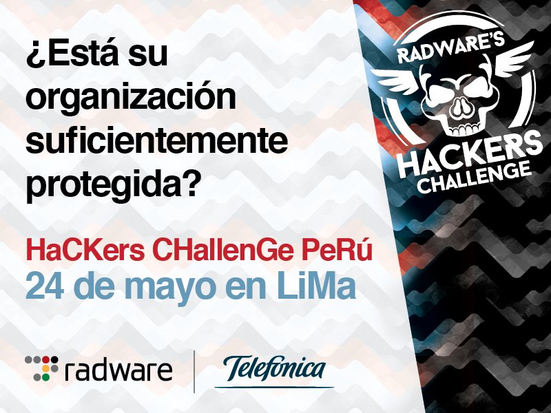 Radware  y Telefónica busca a los mejores de la Seguridad IT para participar en el Hackers Challenge Lima